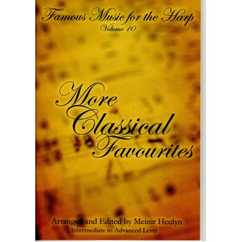 Famous Music for the Harp Volume 10 More Classical Favourites Famous Music for the Harp Volume 10 More Classical Favourites
